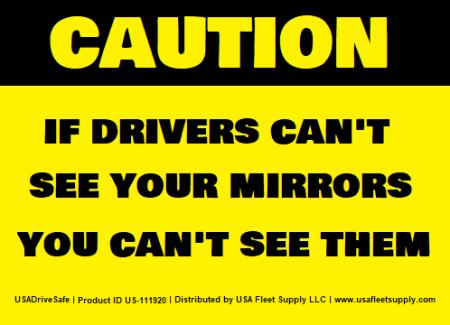If Drivers Can't See Your Mirrors You Can't See Them In Cab Decal