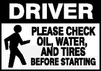 Drivers Please Check Oil Water and Tires Decal