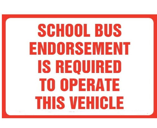 School Bus Endorsement Is Required To Operate This Vehicle Decal