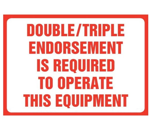 Doubles Triples Endorsement Is Required To Operate This Equipment Decal