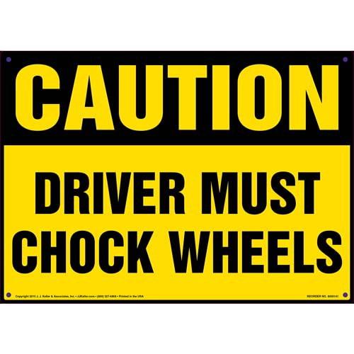 Caution Driver Must Chock Wheels Vehicle Safety Sign