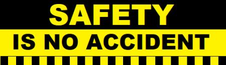 Safety Is No Accident Work-place Safety Banner