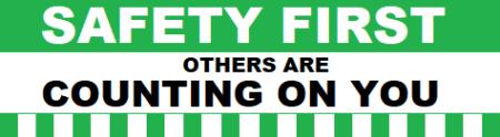 Safety First Others Are Counting On You, Workplace Safety Banner