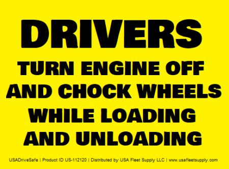 Drivers Turn Engine Off Chock Wheels While Loading Decal – USADriveSafe