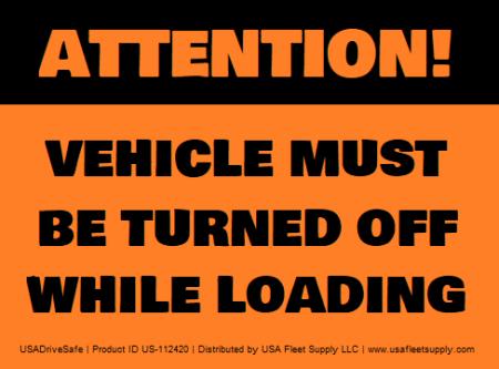 Vehicle Must Be Turned Off While Loading Decal – USADriveSafe