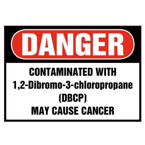 Danger Contaminated With 1, 2-Dibromo-3-Chloropropane DBCP Label