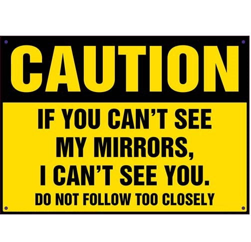 Caution If You Can't See My Mirrors I Can't See You Decal