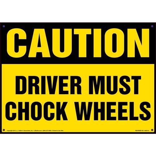 Caution Driver Must Chock Wheels Vehicle Safety Sign